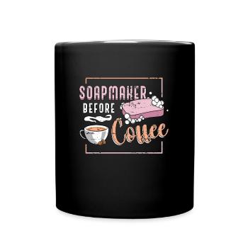 Soapmaker Before Coffee Soap Crafting Coffee Lover - Full Colour Mug - black - Front