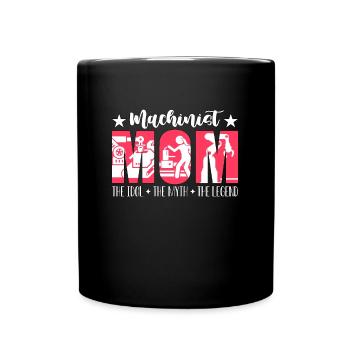 Maman machiniste L’idole Le mythe Opérateur de machine - Mug uni - noir - Devant