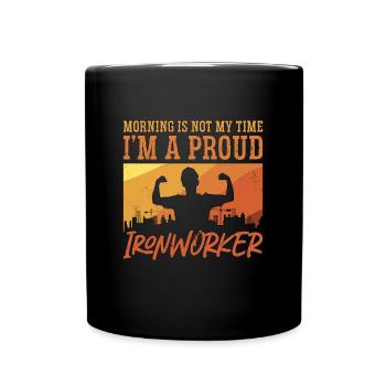 Ironworker Morning Is Not My Time I'm A Locksmith - Full Colour Mug - black - Front