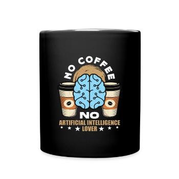 Artificial Intelligence No Coffee No Cyborg Coffee - Full Colour Mug - black - Front