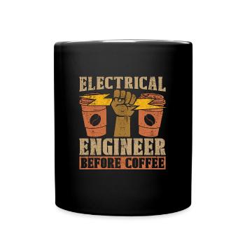 Electrical Engineer Before Lineman Coffee Lover - Tasse einfarbig - Schwarz - Vorne