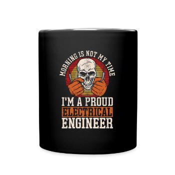 Electrical Engineer Morning Is Not My Engineering - Tasse einfarbig - Schwarz - Vorne