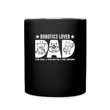 Robotics Lover Dad The Idol The Myth Technology - Full Colour Mug - black - Front