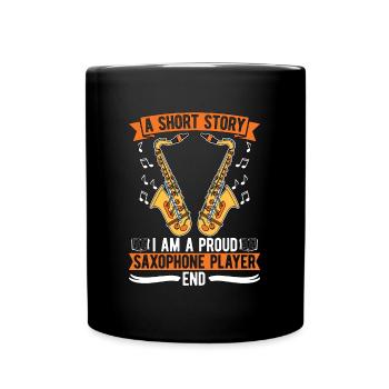 Saxophone Player A Short Story I Am A Saxophonist - Full Colour Mug - black - Front