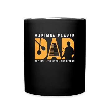 Marimba Player Dad The Idol The Myth Percussion - Tasse einfarbig - Schwarz - Vorne