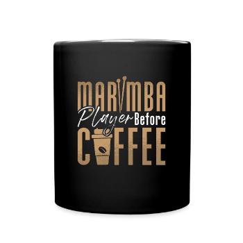 Marimba Player Before Percussion Coffee Lover - Tasse einfarbig - Schwarz - Vorne