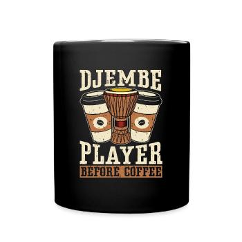 Djembe Player Before Coffee Drumming Coffee Lover - Full Colour Mug - black - Front