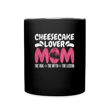 Cheesecake Lover Mom The Idol The Myth Cheesecakes - Tasse einfarbig - Schwarz - Vorne