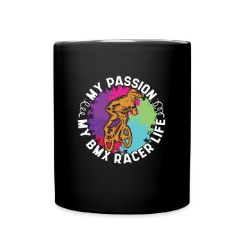 BMX Racer My Passion My BMX Racer Life Bike Racing - Full Colour Mug - black - Front