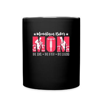Mountain Biker Mom The Idol The Myth The Cyclist - Full Colour Mug - black - Front
