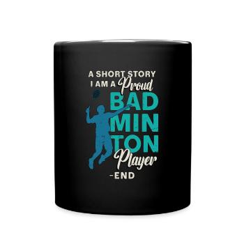 Badminton Player A Short Story Loves Racquet Sport - Full Colour Mug - black - Front