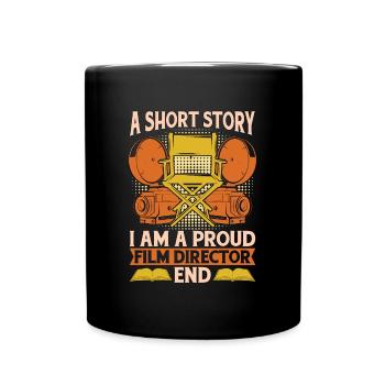 Film Director A Short Story I Am A Proud Filmmaker - Full Colour Mug - black - Front