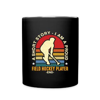 Field Hockey Player A Short Story I Am Ice Hockey - Full Colour Mug - black - Front