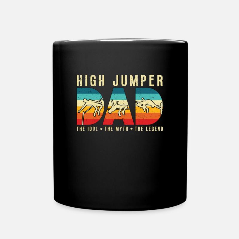 High Jumper Dad The Idol The Myth The High Jump - Tasse einfarbig - Schwarz