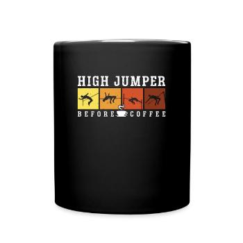 High Jumper Before Coffee High Jump Coffee Lover - Tasse einfarbig - Schwarz - Vorne
