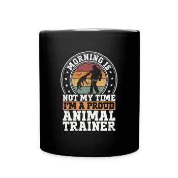 Animal Trainer Morning Is Not My Time Dog Training - Full Colour Mug - black - Front