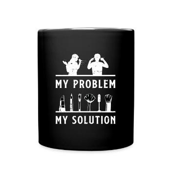 Make-Up Artist My Problem My Pictogram Dad Mom - Full Colour Mug - black - Front