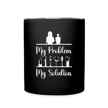 Make-Up Artist My Problem My Pictogram Mom Dad - Full Colour Mug - black - Front