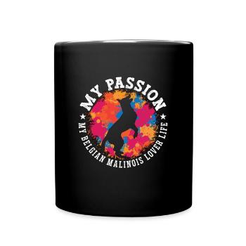 Belgian Malinois Lover My Passion My Working Dog - Tasse einfarbig - Schwarz - Vorne