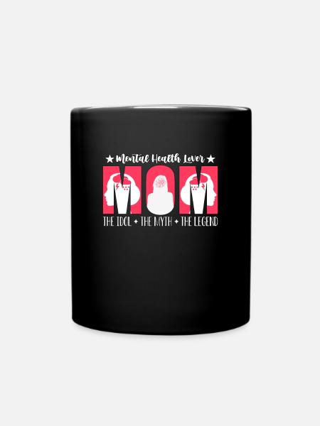 Mental Health Lover Mom The Idol The Health Care - Tasse einfarbig - Schwarz