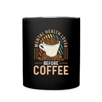 Amoureux de la santé mentale avant la sensibilisation Amateur de café - Mug uni - noir - Devant
