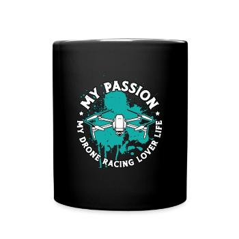Drone Racing Lover My Passion My Drone FPV Race - Full Colour Mug - black - Front