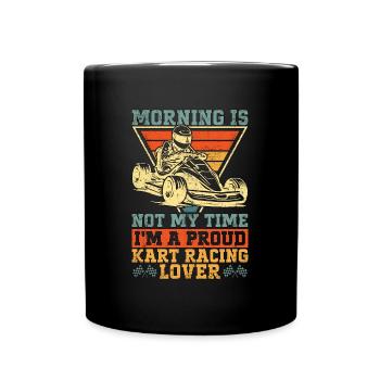 Le matin des amateurs de courses de kart n’est pas mon heure de course de karting - Mug uni - noir - Devant