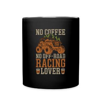 Off-Road Racing No Coffee No Offroad Coffee Lover - Full Colour Mug - black - Front