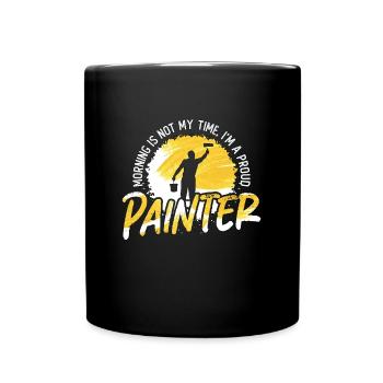 Painter Morning Is Not My Time I'm A Car Painter - Full Colour Mug - black - Front