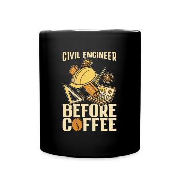 Civil Engineer Before Engineering Coffee Lover - Tasse einfarbig - Schwarz - Vorne