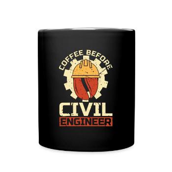Civil Engineer Coffee Construction Coffee Lover - Tasse einfarbig - Schwarz - Vorne
