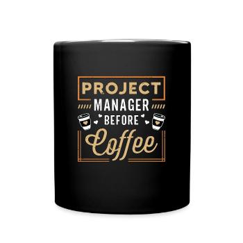 Project Manager Before Team Leader Coffee Lover - Full Colour Mug - black - Front