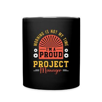 Project Manager Morning Is Not My Time Team Leader - Full Colour Mug - black - Front