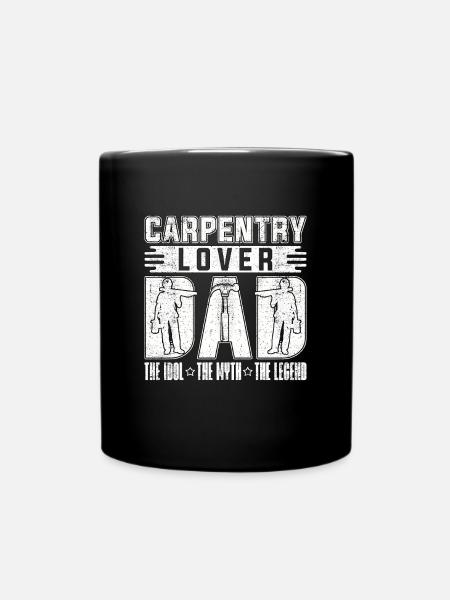 Carpentry Lover Dad The Idol The Myth Carpenter - Full Colour Mug - black