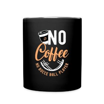 Joueur de pétanque Pas de café Pas d’amateur de café de pétanque - Mug uni - noir - Devant