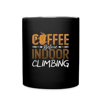 Indoor Climbing Coffee Before Climber Coffee Lover - Tasse einfarbig - Schwarz - Vorne
