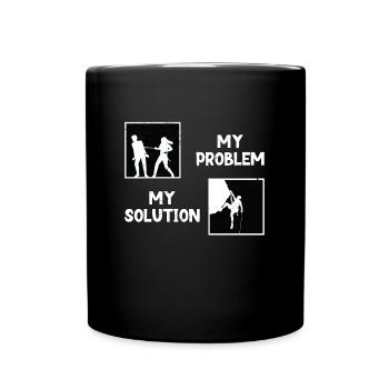 Rock Climber My Problem My Solution Pictogram Dad - Tasse einfarbig - Schwarz - Vorne