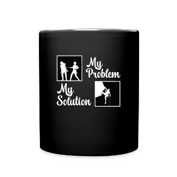 Rock Climber My Problem My Solution Pictogram Mom - Tasse einfarbig - Schwarz - Vorne