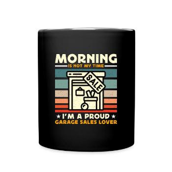 Le matin des amateurs de ventes de garage n’est pas mon marché aux puces - Mug uni - noir - Devant