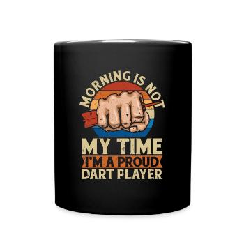 Dart Player Morning Is Not My Time Darts Playing - Tasse einfarbig - Schwarz - Vorne