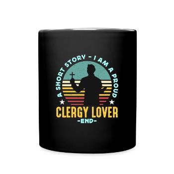 Clergy Lover A Short Story I Am A Proud Preacher - Full Colour Mug - black - Front