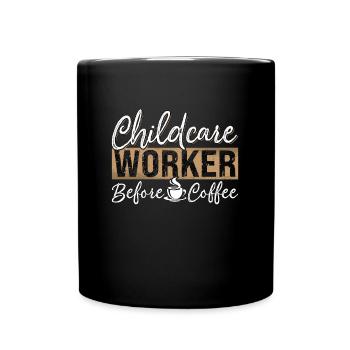 Childcare Worker Before Babysitting Coffee Lover - Full Colour Mug - black - Front