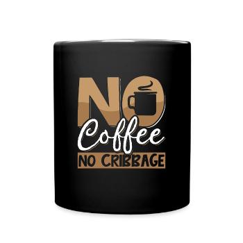 Cribbage Player No Coffee Board Game Coffee Lover - Full Colour Mug - black - Front