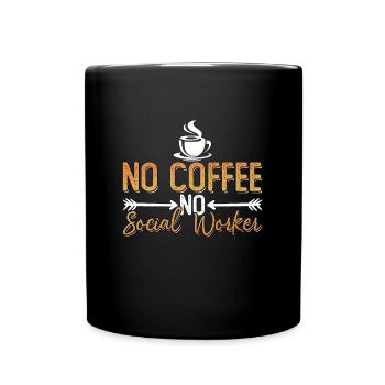 Social Worker No Coffee No Consultant Coffee Lover - Tasse einfarbig - Schwarz - Vorne