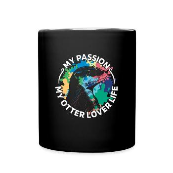 Otter Lover My Passion My Otter Animal Welfare - Tasse einfarbig - Schwarz - Vorne
