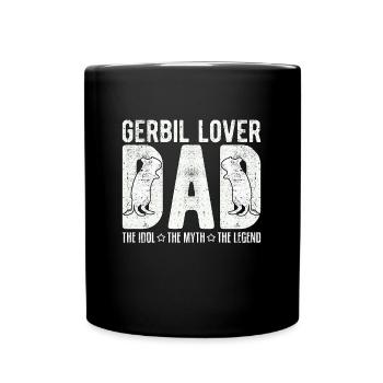 Gerbil Lover Dad The Idol The Myth The Racing Rat - Full Colour Mug - black - Front