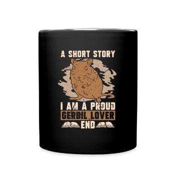 Gerbil Lover A Short Story I Am A Gerbil Breeder - Tasse einfarbig - Schwarz - Vorne