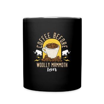 Woolly Mammoth Lover Coffee Stone Age Coffee Lover - Tasse einfarbig - Schwarz - Vorne