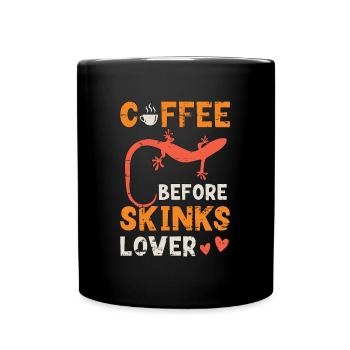 Skinks Lover Coffee Before Lizard Coffee Lover - Tasse einfarbig - Schwarz - Vorne