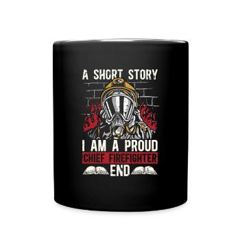 Chief Firefighter A Short Story I Am A Fire Chief - Tasse einfarbig - Schwarz - Vorne